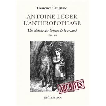Antoine leger l'anthropophage - 1