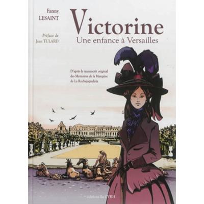 Victorine, une enfance à Versailles