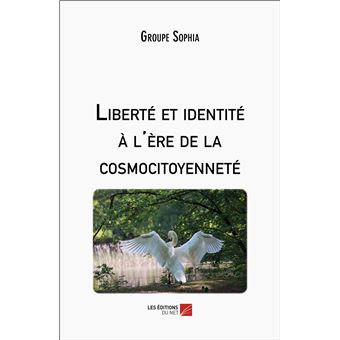 Liberté et identité à l'ère de la cosmocitoyenneté