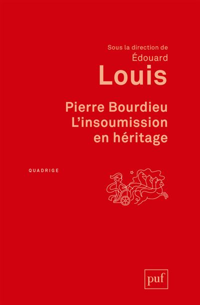 Pierre Bourdieu. L'insoumission en héritage - Édouard Louis - broché