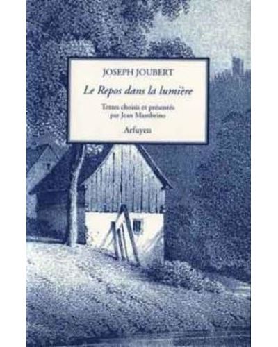 Repos dans la lumiere (le) - J JOUBERT - broché