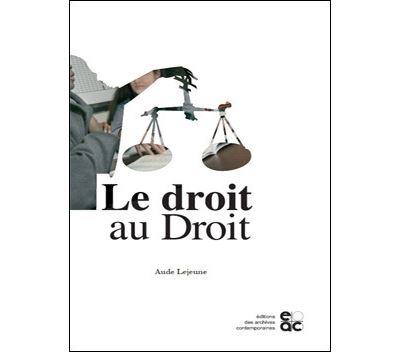 Le droit au Droit - Aude Lejeune - broché