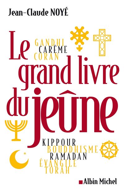 Le Grand Livre du jeûne - Jean-Claude Noyé - broché