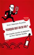 Pourquoi boit-on du vin ?