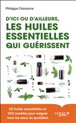 D'ici ou d'ailleurs, les huiles essentielles qui guérissent