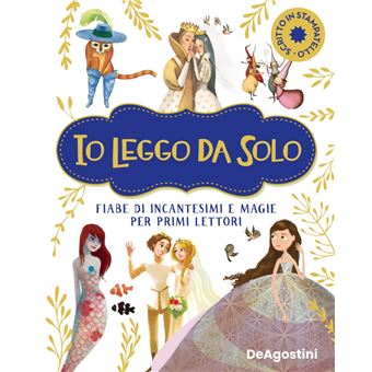 Io leggo da solo. Le fiabe per primi lettori - Paolo Valentino - Libro De  Agostini 2018, Io leggo da solo