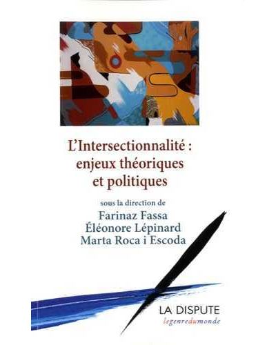 L'intersectionnalité enjeux théoriques et politiques