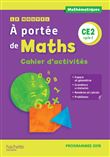 Le Nouvel A portée de maths CE2 - Cahier d'activités
