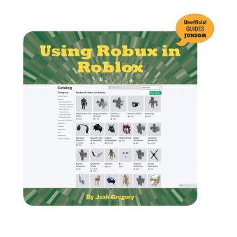 Using Robux In Roblox Ebook Epub Gregory Josh Achat Ebook Fnac - acheter des robux