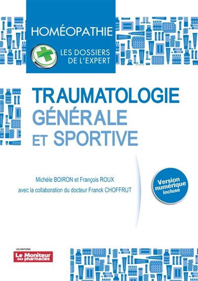 Traumatologie generale et sportive -  BOIRON-ROUX-CHOFFRUT - broché