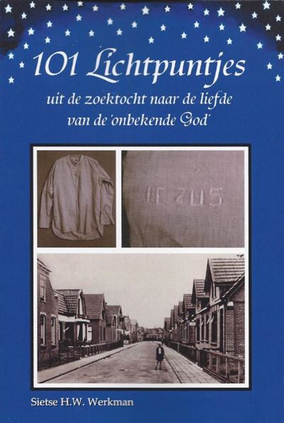 101 Lichtpuntjes uit de zoektocht naar de liefde van de ´onbekende God´