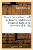 Théorie des nombres. Traité de l'analyse indéterminée du second degré à deux inconnues