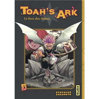 Toah's Ark - Le livre des Anima - Tome 3