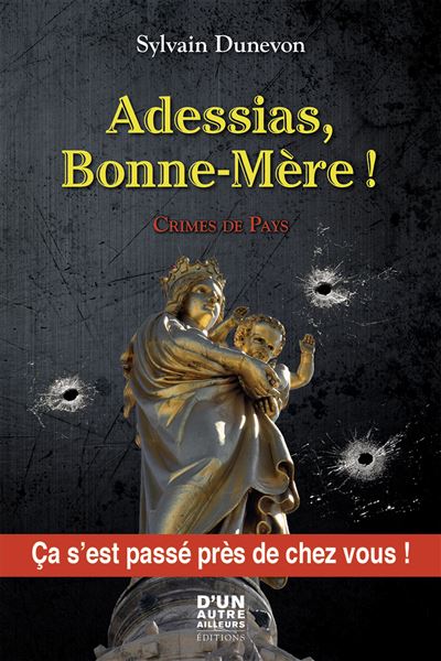 Adessias, bonne-mère !