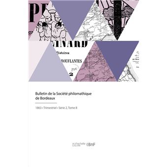 Bulletin de la Société philomathique de Bordeaux
