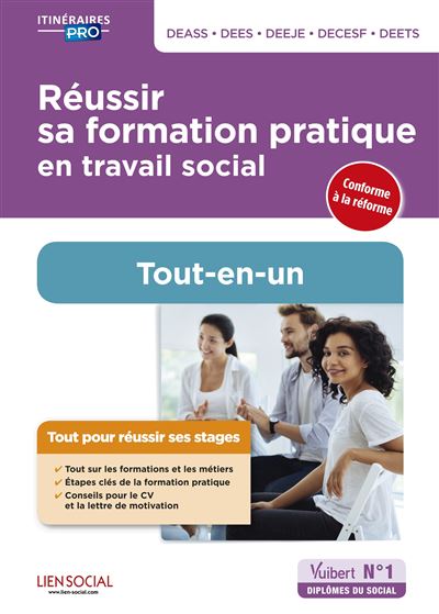 Réussir ses stages en écoles du travail social DEASS, DEES, DEEJE, DECESF, DEETS