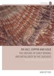 On Salt, Copper and Gold