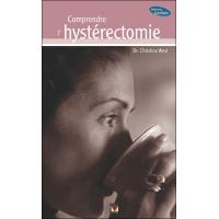 Comprendre l'hystérectomie et ses alternatives