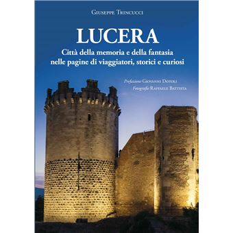 Lucera Città della memoria e della fantasia