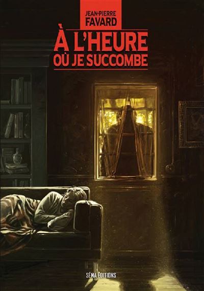 A l'heure où je succombe - Jean-Pierre Favard - broché
