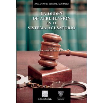La orden de aprehensión en el sistema acusatorio - ebook (ePub) - José ...