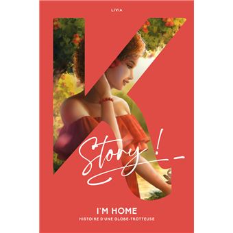 I'm home - Histoire d une globe-trotteuse