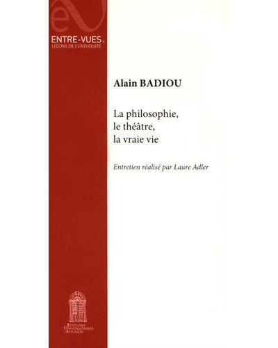 La philosophie, le théâtre, la vraie vie
