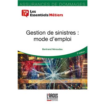 Gestion de sinistres : mode d'emploi