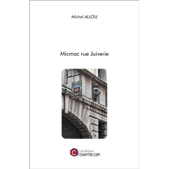 Micmac rue Juiverie