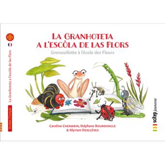 La Granhoteta a l’escòla de las Flors, Grenouillette à l’école des Fleurs