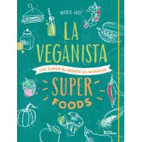 La veganista, super foods - les super-aliments du bonheur