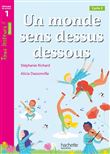 Un monde sens dessus dessous - Tous lecteurs ! Niveau 1 - Livre élève