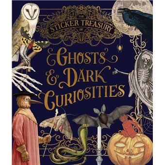 The Sticker Treasury of Ghosts & Dark Curiosities /anglais