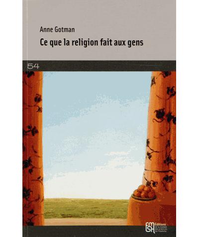 Ce que la religion fait aux gens - sociologie des croyances 