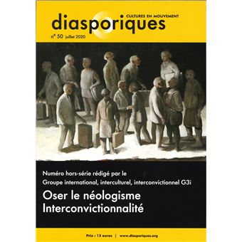 Oser le néologisme Interconvictionnalité Automne 2020 Tome 50 - broché - Collectif, Philippe 