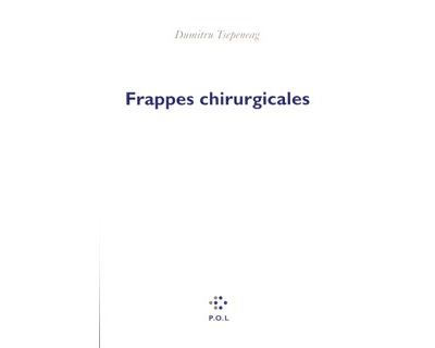 Frappes chirurgicales - Dumitru Tsepeneag - broché