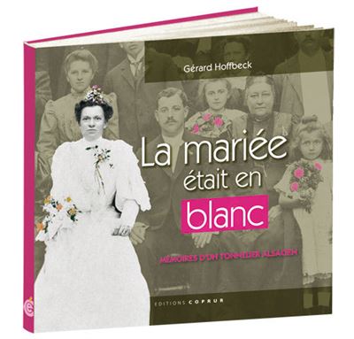 La mariée était en blanc - Gérard Hoffbeck - broché