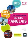 Les nouveaux cahiers d'ANGLAIS - BTS 1re et 2e années - Ed. 2020 - Livre élève