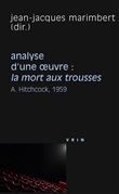 La mort aux trousses (A. Hitchcock, 1959). Analyse d'une œuvre