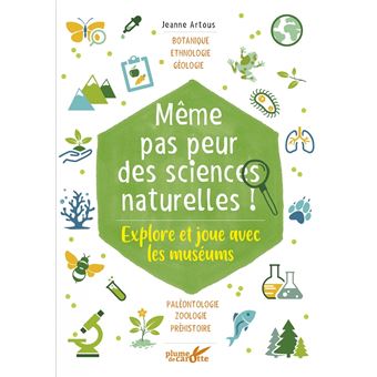 Même pas peur des sciences naturelles ! - Explore et joue av