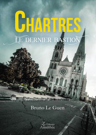 Chartres Le dernier bastion