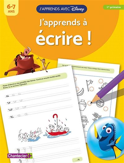 Disney J'apprends avec - J'apprends à écrire ! (6-7 a.)