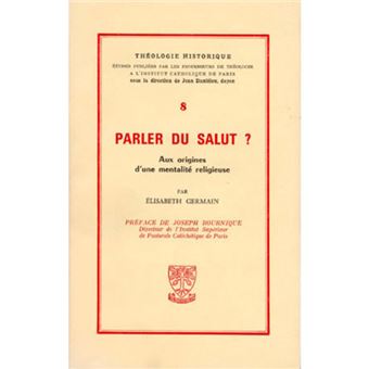 TH n°8 - Parler du salut ? - Aux origines d'une mentalité religieuse