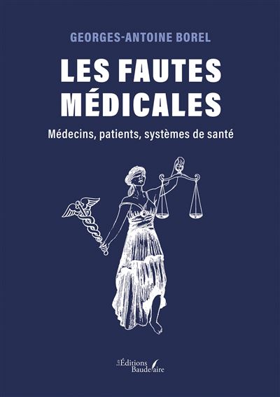 Les fautes médicales : Médecins, patients, systèmes de santé - Georges-Antoine Borel (2025)