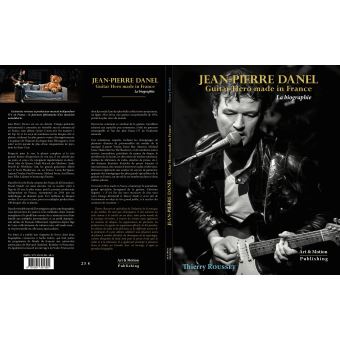 Jean-Pierre Danel : guitar hero made in France