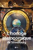 Guide L'Horloge Astronomique De Strasbourg