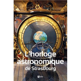 Guide L'Horloge Astronomique De Strasbourg