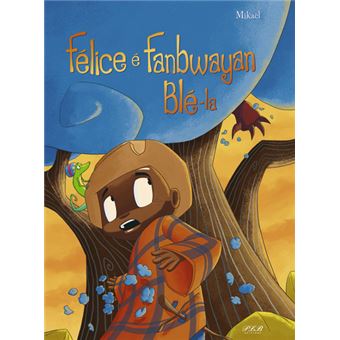 Félice é fanbwayan blé-la