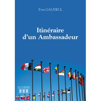 Itinéraire d'un Ambassadeur (1943 - 2008)