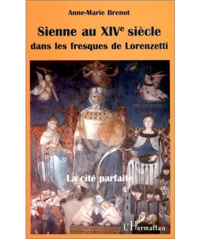 Sienne au 14e siecle dans les fresques de lorenzetti